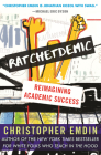 Ratchetdemic: Reimagining Academic Success By Christopher Emdin Cover Image