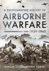 A Photographic History of Airborne Warfare, 1939-1945 Cover Image