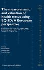 The Measurement and Valuation of Health Status Using Eq-5d: A European Perspective: Evidence from the Euroqol Biomed Research Programme Cover Image