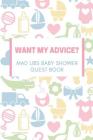 Want my Advice? Mad Libs Baby Shower Guest Book: Baby Shower/Gender Reveal/Pregnancy Announcement Book For Guests By Marinova Guest Books Cover Image