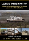 Leopard Tanks in Action: History, Variants and Combat Operations of the German Leopard 1 & 2 Main Battle Tanks Cover Image