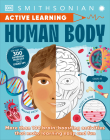 Active Learning! Human Body: Explore Your Body with More than 100 Brain-boosting Activities that Make Learning Easy and Fun By DK Cover Image
