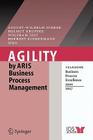 Agility by Aris Business Process Management: Yearbook Business Process Excellence 2006/2007 By August-Wilhelm Scheer (Editor), Helmut Kruppke (Editor), Wolfram Jost (Editor) Cover Image