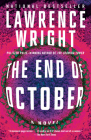 The End of October: A novel By Lawrence Wright Cover Image