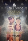The Promise: The Stories of Four Burn Pit Survivor Families Who Found Friendship in Their Fight to Win the Largest Veteran Medical By Kimberly Hughes, Kevin Hensley, Timothy Hauser Cover Image