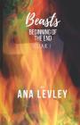 Beasts: Beginning of the End By Ana Levley Cover Image