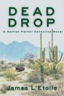 Dead Drop: A Detective Nathan Parker Novel By James L'Etoile Cover Image