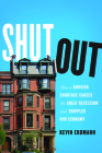 Shut Out: How a Housing Shortage Caused the Great Recession and Crippled Our Economy By Kevin Erdmann Cover Image