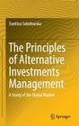 The Principles of Alternative Investments Management: A Study of the Global Market By Ewelina Sokolowska Cover Image