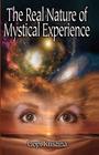 The Real Nature of Mystical Experience By Gopi Krishna Cover Image
