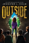 Outside By Jennifer L. Holm Cover Image