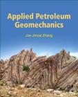 Applied Petroleum Geomechanics By Jon Jincai Zhang Cover Image