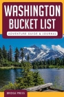 Washington Bucket List Adventure Guide & Journal By Bridge Press Cover Image