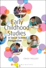 Early Childhood Studies: A Social Science Perspective By Ewan Ingleby Cover Image