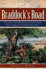 Braddock's Road: Mapping the British Expedition from Alexandria to the Monongahela (Military) By Norman L. Baker Cover Image