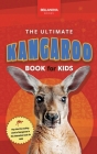 Kangaroos The Ultimate Kangaroo Book for Kids: 100+ Amazing Kangaroo Facts, Photos, Quiz and More Cover Image