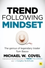 Trend Following Mindset: The Genius of Legendary Trader Tom Basso By Michael Covel Cover Image