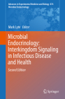 Microbial Endocrinology: Interkingdom Signaling in Infectious Disease and Health By Mark Lyte (Editor) Cover Image