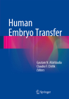Human Embryo Transfer By Gautam N. Allahbadia (Editor), Claudio F. Chillik (Editor) Cover Image