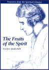 Fruits of the Spirit: Treasures from the Spiritual Classics By Evelyn Underhill Cover Image