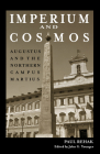 Imperium and Cosmos: Augustus and the Northern Campus Martius (Wisconsin Studies in Classics) By Paul Rehak, John G. Younger (Editor) Cover Image