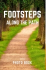 Footsteps along the path By Rj Nomads Cover Image
