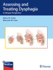 Assessing and Treating Dysphagia: A Lifespan Perspective Cover Image