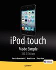 iPod Touch Made Simple, IOS 5 Edition By Martin Trautschold, Rene Ritchie Cover Image