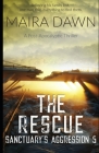 The Rescue: A Post-Apocalyptic Thriller Series By Maira Dawn Cover Image
