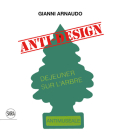 Gianni Arnaudo: Anti-Design By Gianni Arnaudo (Artist) Cover Image