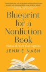 Blueprint for a Nonfiction Book By Jennie Nash Cover Image