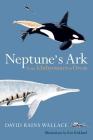 Neptune’s Ark: From Ichthyosaurs to Orcas Cover Image