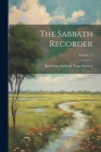 The Sabbath Recorder; Volume 73 By American Sabbath Tract Society (Created by) Cover Image