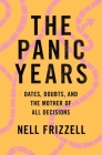 The Panic Years: Dates, Doubts, and the Mother of All Decisions Cover Image