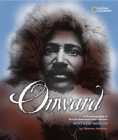Onward: A Photobiography of African-American Polar Explorer Matthew Henson (Photobiographies) By Dolores Johnson Cover Image