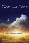 God and Eros By Colin Patterson (Editor), Conor Sweeney (Editor) Cover Image