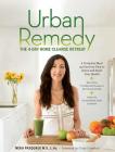Urban Remedy: The 4-Day Home Cleanse Retreat to Detox, Treat Ailments, and Reset Your Health By Neka Pasquale, Cindy Crawford (Foreword by) Cover Image
