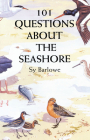 101 Questions about the Seashore By Sy Barlowe Cover Image