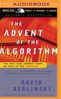 The Advent of the Algorithm: The 300-Year Journey from an Idea to the Computer Cover Image