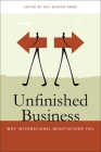 Unfinished Business: Why International Negotiations Fail (Studies in Security and International Affairs #16) Cover Image