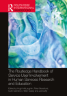 The Routledge Handbook of Service User Involvement in Human Services Research and Education (Routledge International Handbooks) By Hugh McLaughlin (Editor), Peter Beresford (Editor), Colin Cameron (Editor) Cover Image