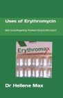Uses of Erythromycin: Basic Guide Regarding Treament Using Erythromycin Cover Image