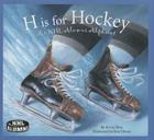 H Is for Hockey: An NHL Alumni Alphabet Cover Image