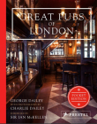 Great Pubs of London: Pocket Edition By George Dailey, Charlie Dailey (Photographs by), Ian McKellen (Foreword by) Cover Image