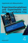 Experimentierplatinen und Experimente mit dem Arduino Uno Cover Image