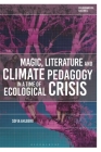 Magic, Literature and Climate Pedagogy in a Time of Ecological Crisis (Environmental Cultures) Cover Image