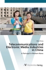 Telecommunications and Electronic Media Industries in China Cover Image