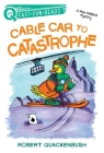 Cable Car to Catastrophe: A Miss Mallard Mystery (QUIX) By Robert Quackenbush, Robert Quackenbush (Illustrator) Cover Image