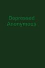 Depressed Anonymous 3rd Edition By Hugh Smith Cover Image