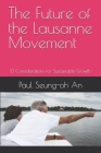 The Future of the Lausanne Movement: 13 Considerations for Sustainable Growth Cover Image
